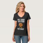 Will Trade Sister for Turkey Thanksgiving Kinder T T-shirt (Voorkant volledig)