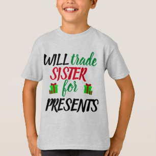 Will Trade Sister voor Cadeaus T-shirt