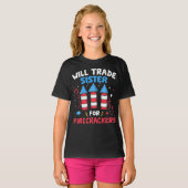Will Trade Sister voor Firecrackers Grappig 4 juli T-shirt (Voorkant volledig)