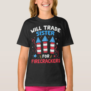 Will Trade Sister voor Firecrackers Grappig 4 juli T-shirt