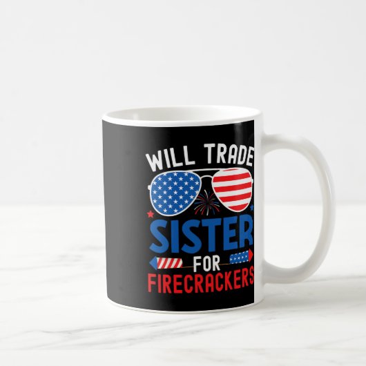 Will Trade Sister Voor Firecrackers Grappig 4e van Koffiemok (Rechts)