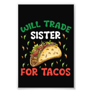 Will Trade Sister voor Tacos Cinco de Mayo Party Foto Afdruk