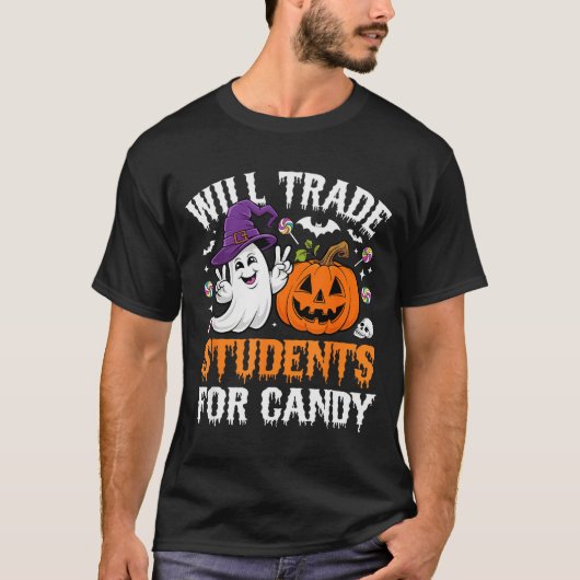 Will Trade Students For Candy Halloween Teacher Sc T-shirt (Voorkant)
