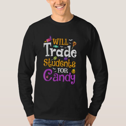 Will Trade Students For Candy Teacher Halloween Co T-shirt (Voorkant)