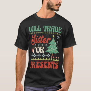 Will Trade zus voor Cadeaus lelijke kerstzweet T-shirt
