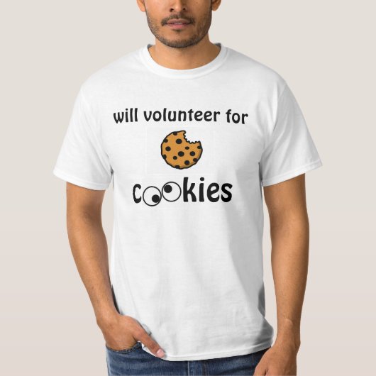 Will Volunteer voor Cookies. T-shirt (Voorkant)