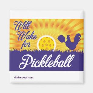 "Will Wake for Pickleball" Magnet