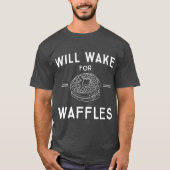 Will Wake for Waffles with Illustrated Waffles T-shirt (Voorkant)