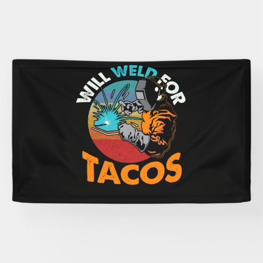 Will Weld for Tacos Welders Gift Spandoek (Horizontaal)