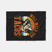 Will Weld Tacos Welder Funny Welding Costume Weld  Fleece Deken (Voorkant (Horizontaal))