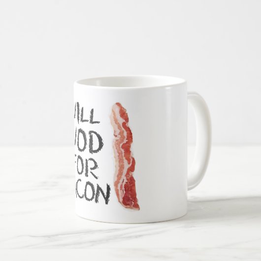 Will WOD for Bacon" Mok (Voorkant rechts)