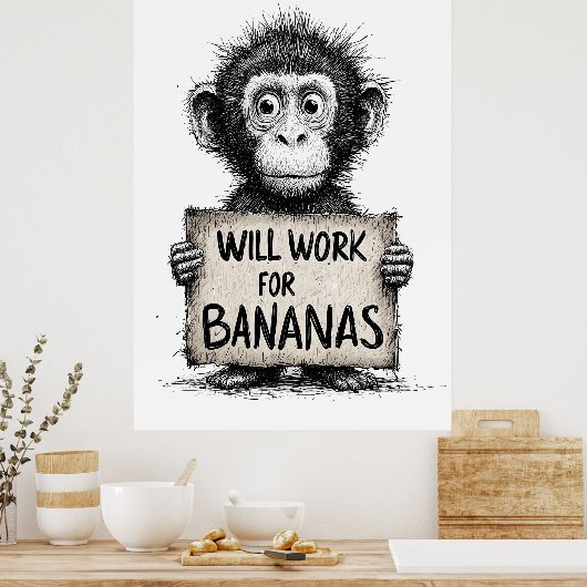 Will Work for Bananas - Humorous Monkey Sketch Poster (Keuken)