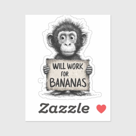 Will Work for Bananas - Humorous Monkey Sketch Sticker (Vel)