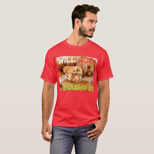 Will Work for Boudin T-shirt (Voorkant volledig)