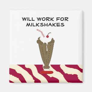 Will Work for Milkshakes Magneet