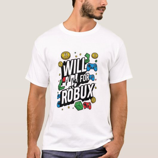 Will Work for ROBUX Funny Gaming Blockchain Token  T-shirt (Voorkant)