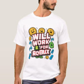 Will Work for ROBUX Funny Gaming Blockchain Token  T-shirt (Voorkant)