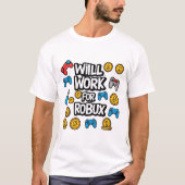 Will Work for ROBUX Funny Gaming Blockchain Token T-shirt (Voorkant)