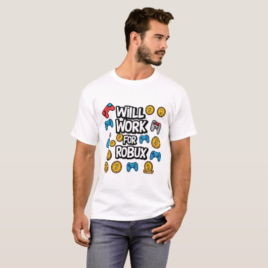 Will Work for ROBUX Funny Gaming Blockchain Token T-shirt (Voorkant volledig)