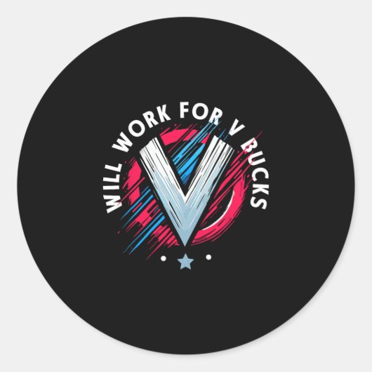 Will Work For V Bucks 1 Ronde Sticker (Voorkant)