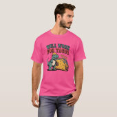 Will Work foracos Funny Food Lover Quote retro T-shirt (Voorkant volledig)