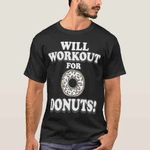 Will workout for Donuts Sprinkles Retro 1 T-shirt