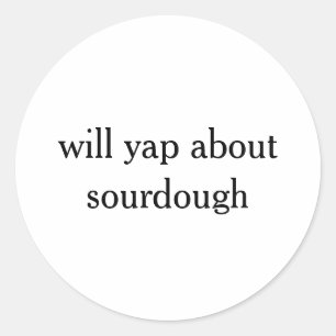 Will yap over zuurdesem grappig bakken ronde sticker