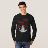 Will Yoga For Wine Meditation  Yoga T-shirt (Voorkant volledig)