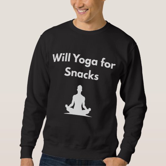 Will Yoga voor Snacks - Grappige Fitness Motivatie Trui (Voorkant)