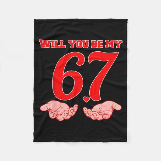 Will You Be My 67 Funny Six Seven Hands Meme Valen Fleece Deken (Voorkant)