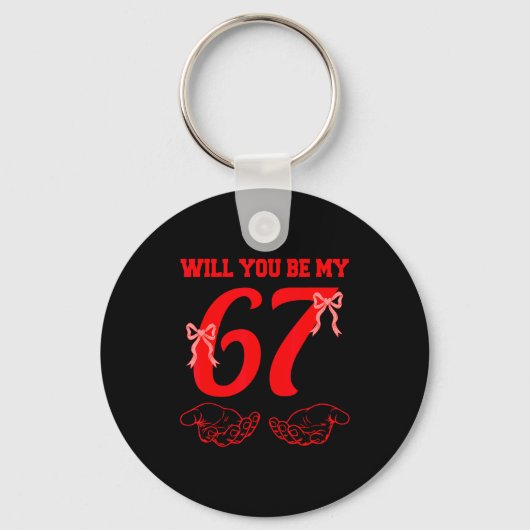 Will You Be My 67 Funny Six Seven Hands Meme Valen Sleutelhanger (Voorkant)