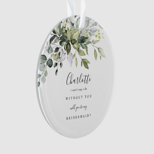Will You Be My Bridesmaid Ceramic Ornament (voorkant)