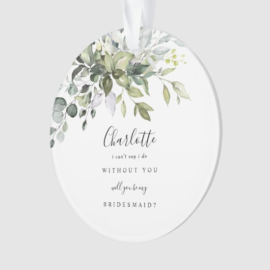 Will You Be My Bridesmaid Ceramic Ornament (voorkant)