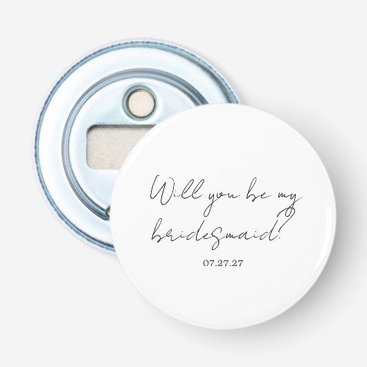 Will You Be My Bridesmaid Custom Cursive Button Flesopener (Voorkant)