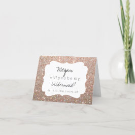 Will You Be My Bridesmaid - Fab Day Roos Gold Glit