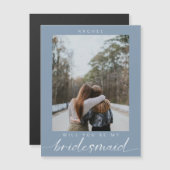 Will you be my Bridesmaid Minimal Photo Dusty Blue Magnetische Uitnodiging (Voorkant / Achterkant)