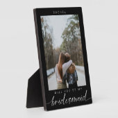 Will you be my Bridesmaid Minimalist Black Photo Fotoplaat (Zijkant)