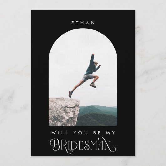 Will you be my Bridesman Minimal Photo Black Arch Kaart (Voorkant)