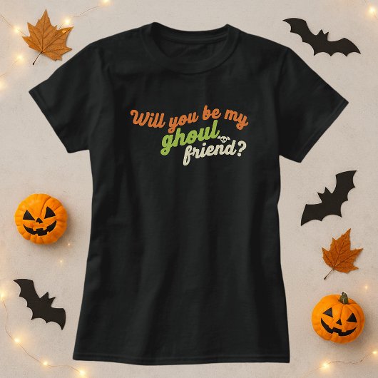 Will You Be My Ghoul Friend Funny Halloween Pun T-shirt