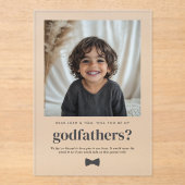 Will You Be My Godfathers Photo Proposal Acryl Uitnodigingen (Voorkant)