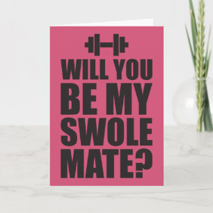 Will You Be My Swole Mate? Kaart
