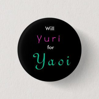 Will Yuri voor Yaoi Ronde Button 3,2 Cm