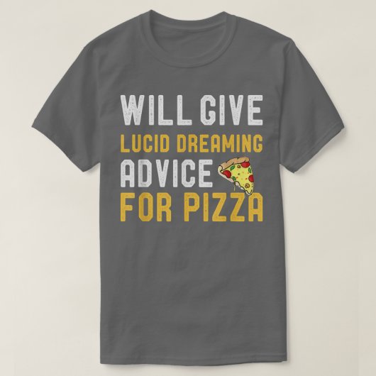 Will zal Lucid Dreaming advies geven aan Pizza Fun T-shirt (Design voorkant)