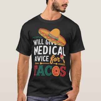 Will zal medisch advies geven aan Tacos Funny Doct T-shirt