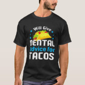 Will zal tandheelkundig advies geven aan Tacos Den T-shirt (Voorkant)