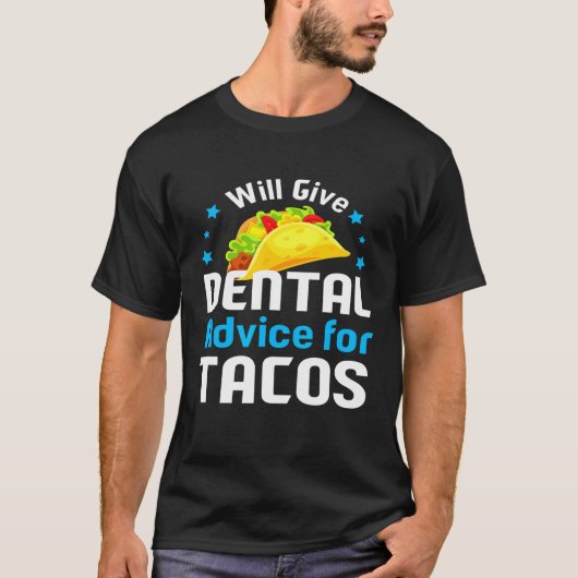 Will zal tandheelkundig advies geven aan Tacos Den T-shirt (Voorkant)