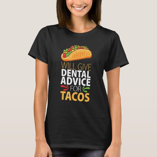 Will zal tandheelkundig advies geven aan Tacos Den T-shirt (Voorkant)