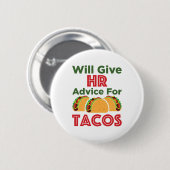 Will zal u adviseren over Tacos Human Resources Ronde Button 5,7 Cm (Voorkant /achterkant)