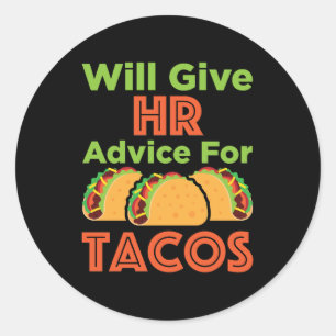 Will zal u adviseren over Tacos Human Resources Ronde Sticker