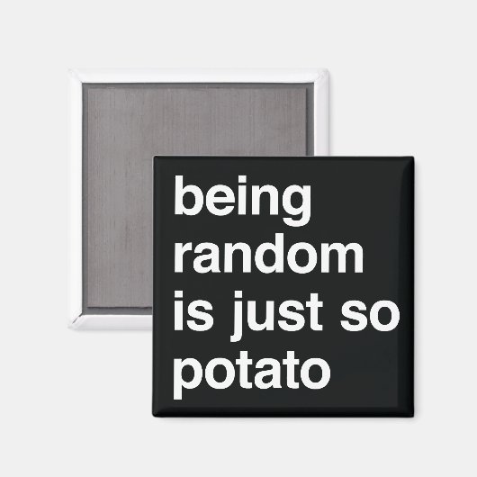 Willekeurig zijn is aardappel hoodie magneet (Voorkant / Achterkant)